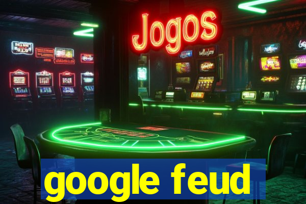 google feud